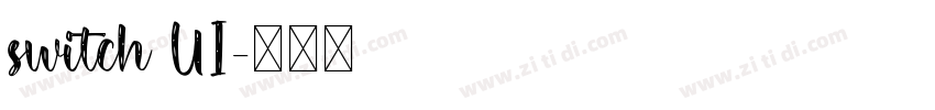 switch UI字体转换